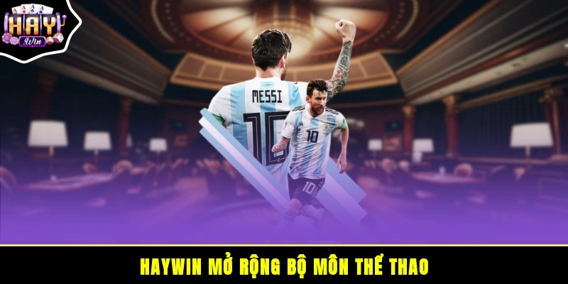 HAYWIN mở rộng bộ môn thể thao