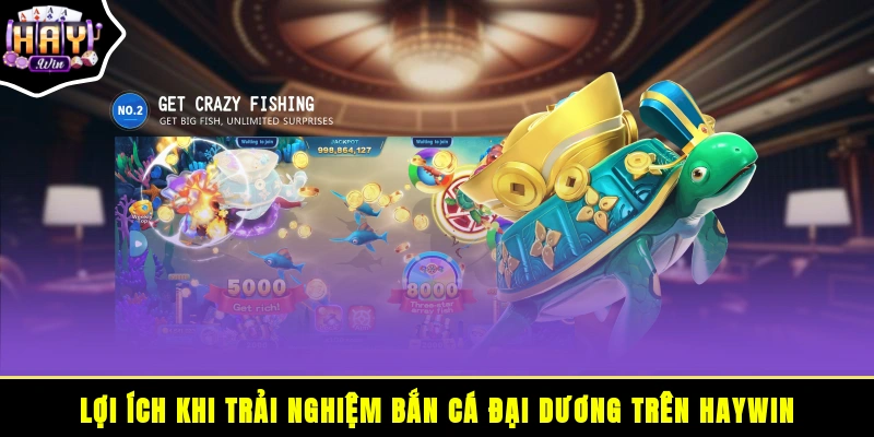 Lợi ích khi trải nghiệm bắn cá đại dương trên HAYWIN