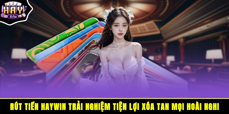 Rút tiền HAYWIN