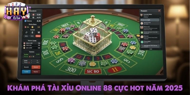 Tìm hiểu các loại bàn chơi tại Tài Xỉu Online 88